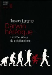 book Darwin hérétique : l’éternel retour du créationnisme