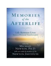 book Memories of the Afterlife: Life Between Lives Stories of Personal Transformation