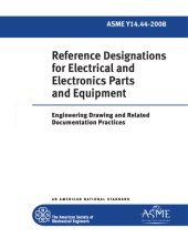 book ASME Y14.44-2008 - Reference Designations for Electrical and Electronics Parts and Equipment