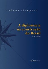 book A diplomacia na construção do Brasil: 1750 – 2016