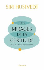 book Les mirages de la certitude