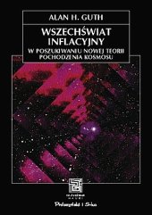 book Wszechświat inflacyjny. W poszukiwaniu nowej teorii pochodzenia kosmosu