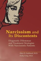 book Narcissism and Its Discontents: Diagnostic Dilemmas and Treatment Strategies with Narcissistic Patients