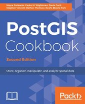 book PostGIS Cookbook: Store, organize, manipulate, and analyze spatial data