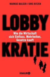 book Lobbykratie Wie die Wirtschaft sich Einfluss, Mehrheiten, Gesetze kauft