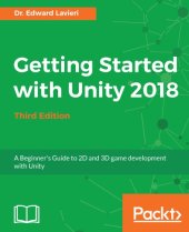 book Getting Started with Unity 2018: A Beginner’s Guide to 2D and 3D game development with Unity