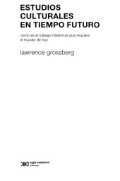 book Estudios culturales en tiempo futuro : cómo es el trabajo intelectual que requiere el mundo de hoy
