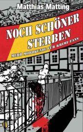 book Noch schöner Sterben - Mehr Mordkunde für Krimifans