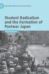 book Student Radicalism and the Formation of Postwar Japan