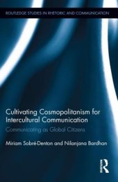 book Cultivating Cosmopolitanism for Intercultural Communication: Communicating as a Global Citizen