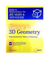 book Arihant Vector and 3D Geometry Skills in Mathematics for IIT JEE Main Advanced with Sessionwise Theory Exercises Amit M Agarwal