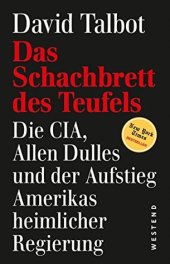 book Das Schachbrett des Teufels: Dia CIA, Allen Dulles und der Aufstieg Amerikas heimlicher Regierung