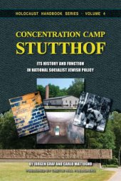 book Concentration Camp Stutthof : its history & function in National Socialist Jewish policy