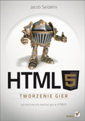 book HTML5. Tworzenie gier