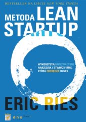 book Metoda Lean Startup. Wykorzystaj innowacyjne narzędzia i stwórz firmę, która zdobędzie rynek