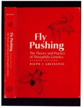 book Fly Pushing: The Theory and Practise of Drosophila Genetics