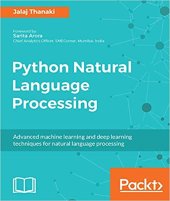 book Python Natural Language Processing: Advanced machine learning and deep learning techniques for natural language processing