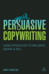 book Persuasive Copywriting: Using Psychology to Influence, Engage and Sell