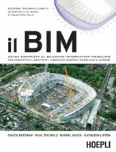 book Il BIM: Guida completa al Building Information Modeling per committenti, architetti, ingegneri, gestori immobiliari e imprese