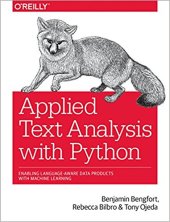 book Applied Text Analysis with Python: Enabling Language-Aware Data Products with Machine Learning