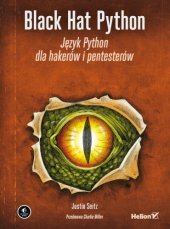 book Black Hat Python. Język Python dla hakerów i pentesterów