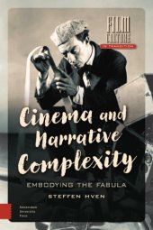 book Cinema and Narrative Complexity: Embodying the Fabula