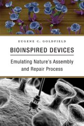 book Bioinspired Devices: Emulating Nature’s Assembly and Repair Process