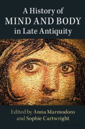 book A History of Mind and Body in Late Antiquity