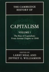 book The Cambridge History of Capitalism. Volume 1: The Rise of Capitalism From Ancient Origins to 1848