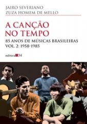 book A canção no tempo  85 anos de músicas brasileiras (Vol. 2: 1958-1985)