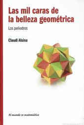 book Las mil caras de la belleza geométrica: los poliedros