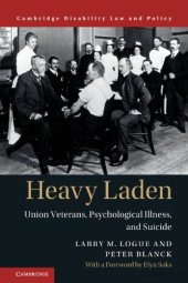 book Heavy Laden: Union Veterans, Psychological Illness, and Suicide