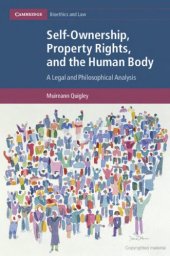 book Self-Ownership, Property Rights, and the Human Body: A Legal and Philosophical Analysis