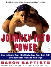 book Journey Into Power How to Sculpt Your Ideal Body, Free Your True Self, and Transform Your Life with Yoga