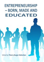 book Entrepreneurship – Born, Made and Educated