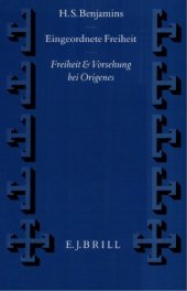 book Eingeordnete Freiheit: Freiheit und Vorsehung bei Origenes