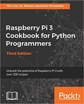 book Raspberry Pi 3 Cookbook for Python Programmers: Unleash the potential of Raspberry Pi 3 with over 100 recipes