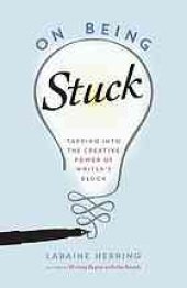 book On Being Stuck: Tapping into the Creative Power of Writer’s Block