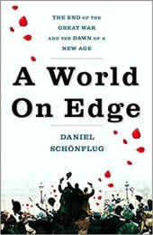 book A World on Edge: The End of the Great War and the Dawn of a New Age