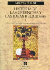 book Historia de las creencias y de las ideas religiosas, Volumen I. De la Edad de Piedra a los Misterios de Eleusis