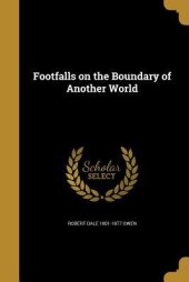 book Footfalls on the Boundary of Another World [UNFOOTNOTED ABRIDGEMENT]