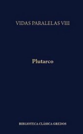 book Vidas paralelas VIII: Foción ; Catón el menor ; Agis y Cleómenes ; Tiberio y Cayo Graco