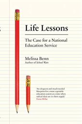 book Life Lessons - The Case for a National Education Service