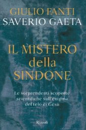 book Il mistero della Sindone: Le sorprendenti scoperte scientifiche sull’enigma del telo di Gesù