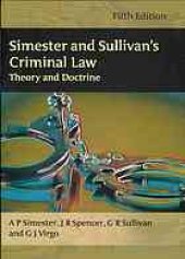 book Simester and Sullivan’s Criminal Law: Theory and Doctrine