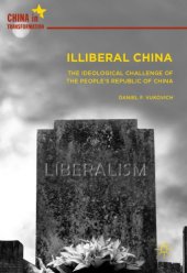 book Illiberal China. The Ideological Challenge of People’s Republic of China