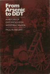 book From Arsenic to DDT : a history of entomology in Western Canada