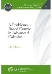 book A Problems Based Course in Advanced Calculus