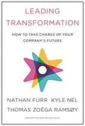 book Leading Transformation: How To Take Charge Of Your Company’s Future