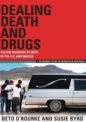 book Dealing Death and Drugs: The Big Business of Dope in the U.S. and Mexico